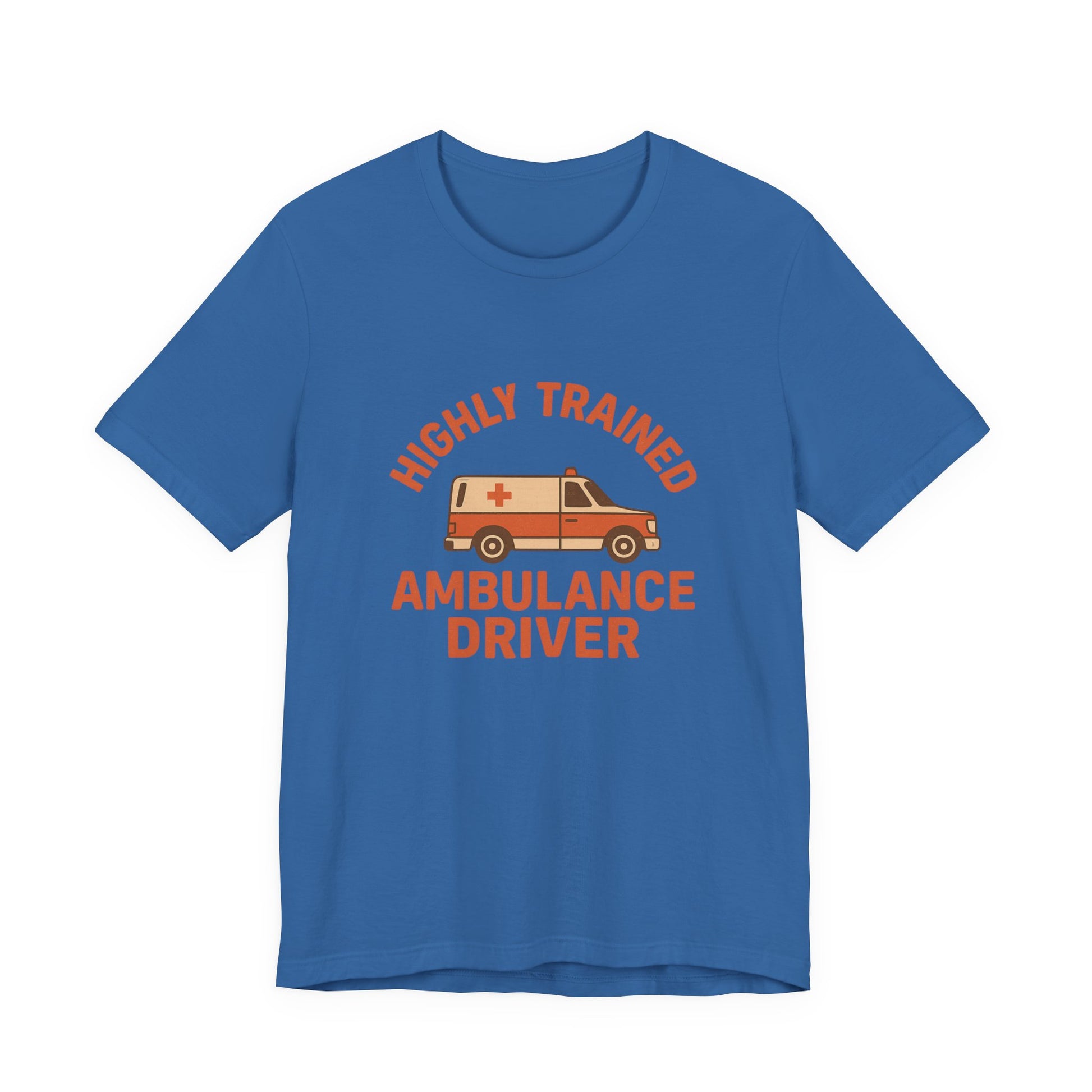 Blue t-shirt with 'Highly Trained Ambulance Driver' text and ambulance graphic on a white background