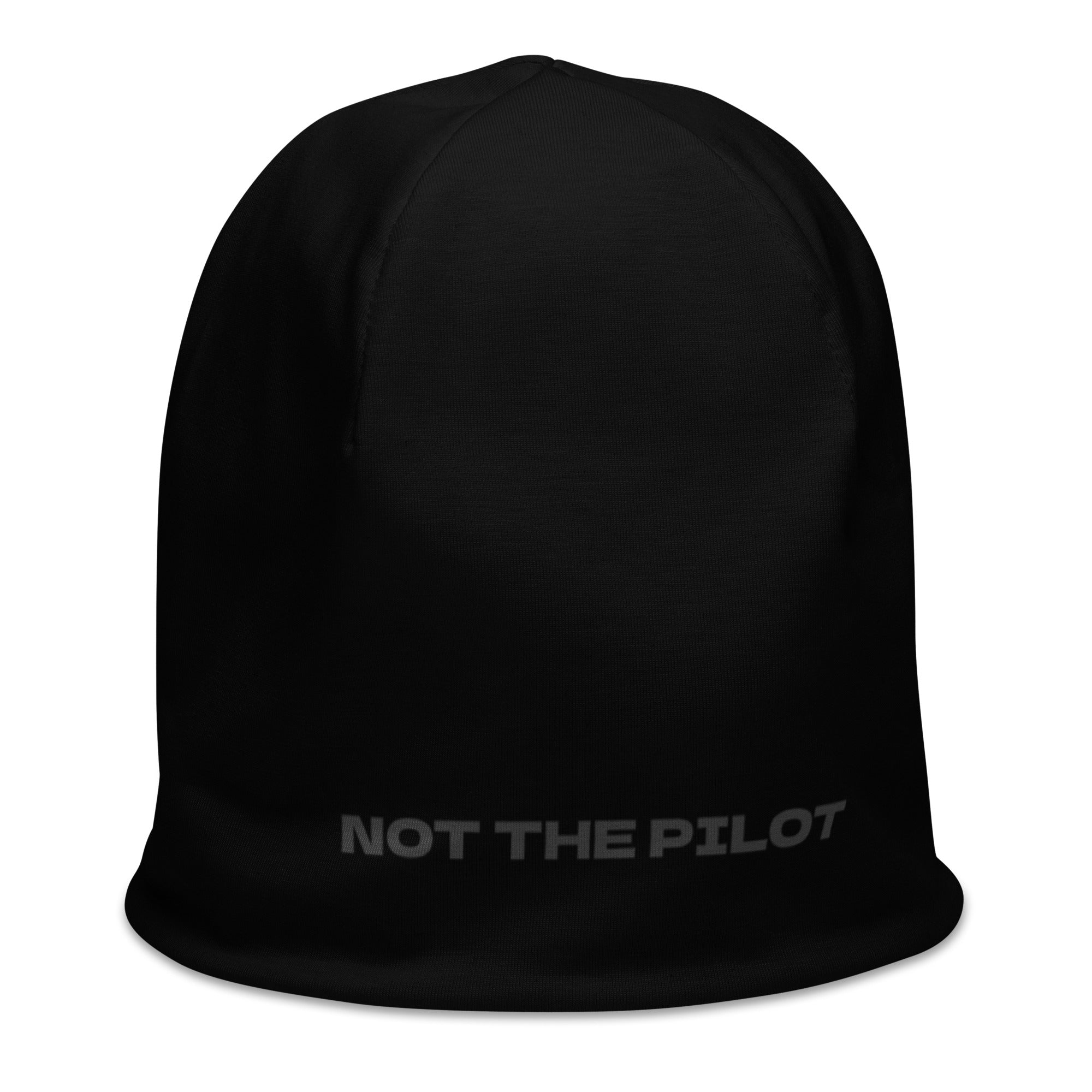 Black beanie with 'NOT THE PILOT' text by Rotor Wash & Wear